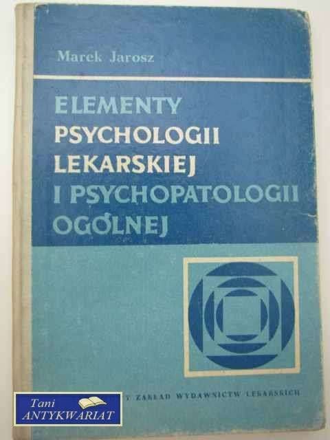 ELEMNTY PSYCHOLOGII LEKARSKIEJ I PSYCHOPATOLOGII