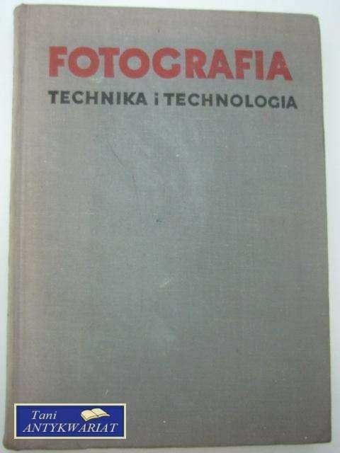 FOTOGRAFIA TECHNIKA I TECHNOLOGIA