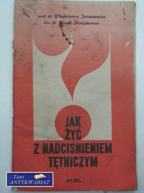 JAK ŻYĆ Z NADCIŚNIENIEM TĘTNICZYM