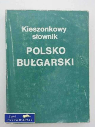 KIESZONKOWY SŁOWNIK POLSKO BUŁGARSKI