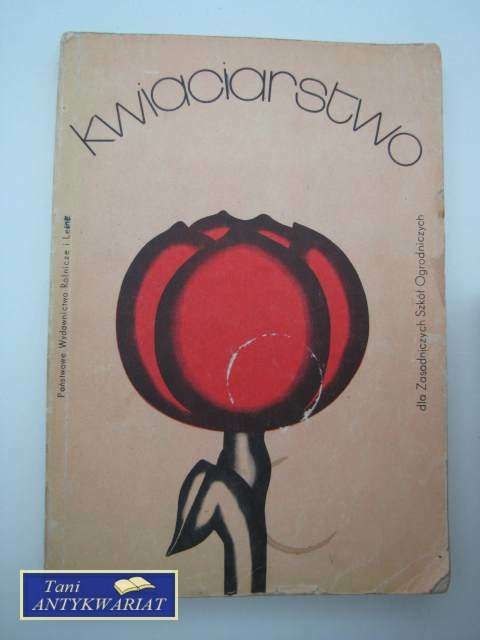 KWIACIARSTWO DLA ZASADNICZYCH SZKÓŁ OGRODNICZYCH