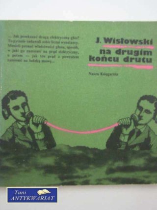 NA DRUGIM KOŃCU DRUTU