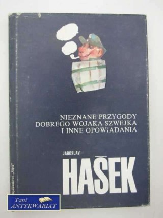 NIEZNANE PRZYGODY DOBREGO WOJAKA SZWEJKA