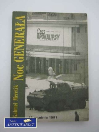 NOC GENERAŁA 13 GRUDNIA 1981