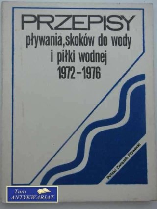 PRZEPISY PŁYWANIA,SKOKÓW DO WODY i PIKI WODNEJ 1972-76