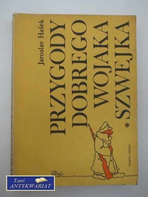 PRZYGODY DOBREGO WOJAKA SZWEJKA TOM 1