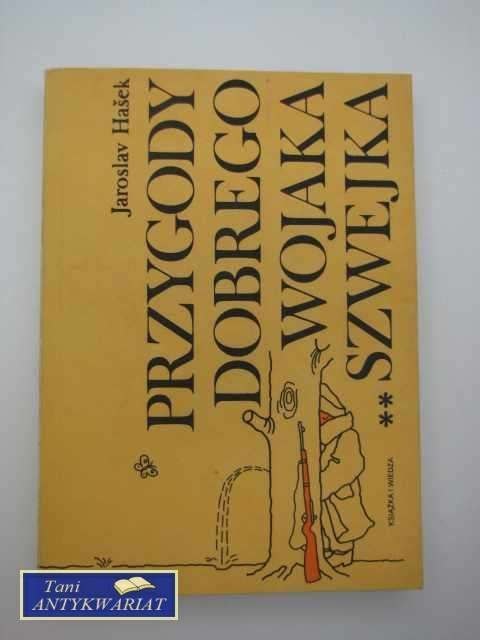 PRZYGODY DOBREGO WOJAKA SZWEJKA