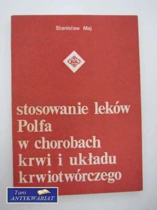 STOSOWANIE LEKÓW POLFA W CHOROBACH KRWI I UKŁ.
