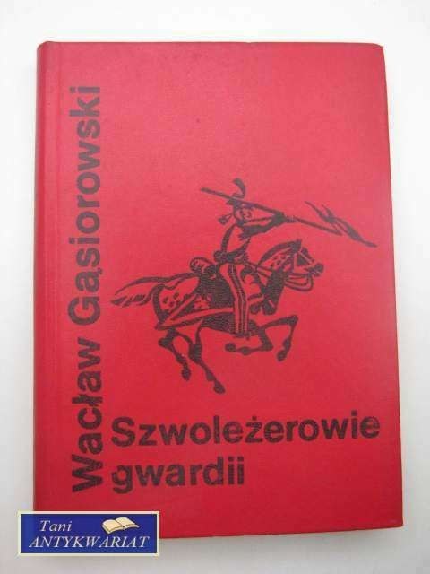 SZWOLEŻEROWIE GWARDII SZWOLEŻEROWIE GWARDII