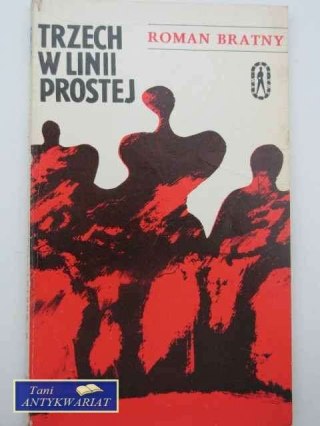 TRZECH W LINI PROSTEJ