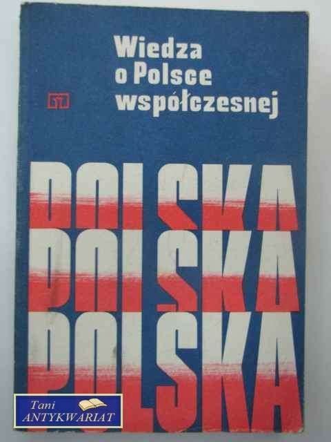 WIEDZA O POLSCE WSPÓŁCZESNEJ