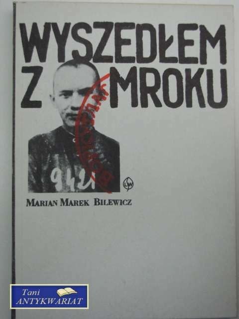 WYSZEDŁEM Z MROKU WYSZEDŁEM Z MROKU