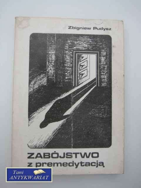 ZABÓJSTWO Z PREMEDYTACJĄ