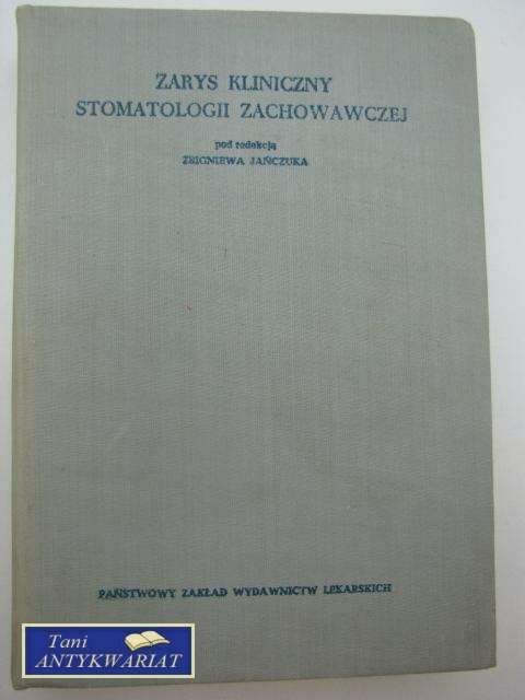 ZARYS KLINICZNY STOMATOLOGII ZACHOWAWCZEJ