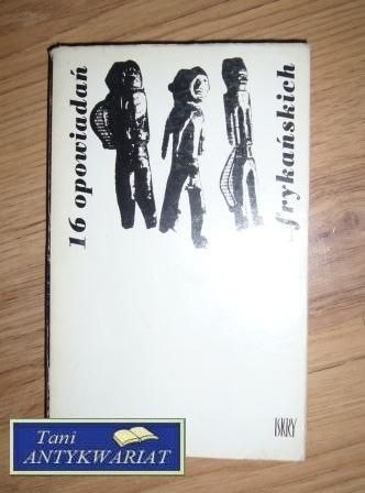 16 OPOWIADAŃ AFRYKAŃSKICH