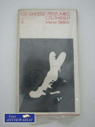 CO CHCESZ ZROZUMIEĆ CZŁOWIEKU?