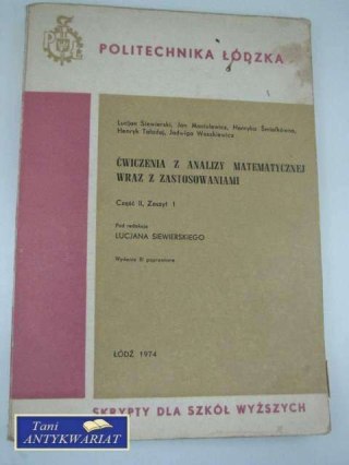 ĆWICZENIA Z ANALIZY MATEMATYCZNEJ WRAZ Z ZASTOSOWANIAMI