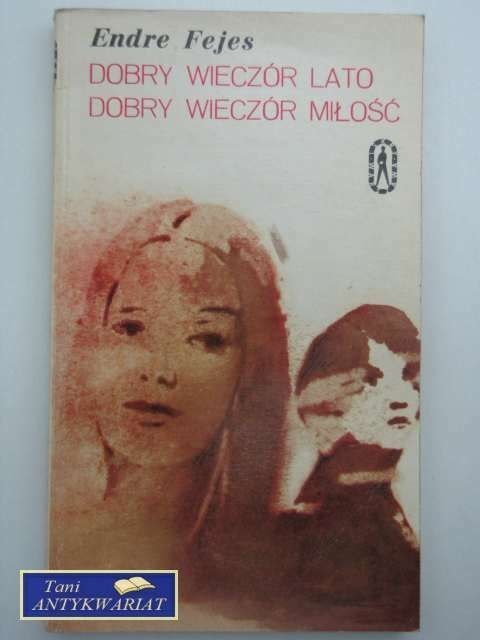 DOBRY WIECZÓR LATO DOBRY WIECZÓR MIŁOŚĆ