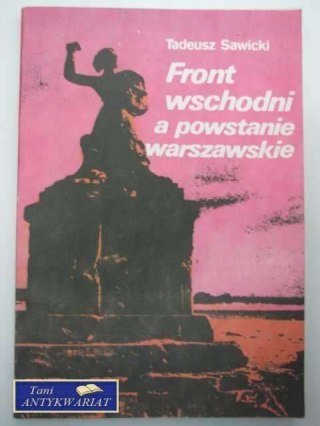 FRONT WSCHODNI A POWSTANIE WARSZAWSKIE