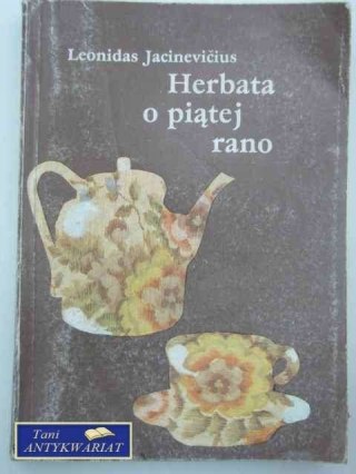 HERBATA O PIĄTEJ RANO