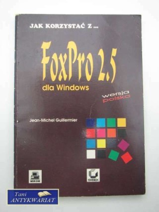 JAK KORZYSTAĆ Z FOXPRO 2,5