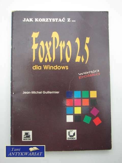 JAK KORZYSTAĆ Z FOXPRO 2,5