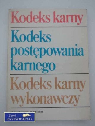 KODEKS KARNY,POSTEPOWANIA KARNEGO, KARNY WYKONAWCZY