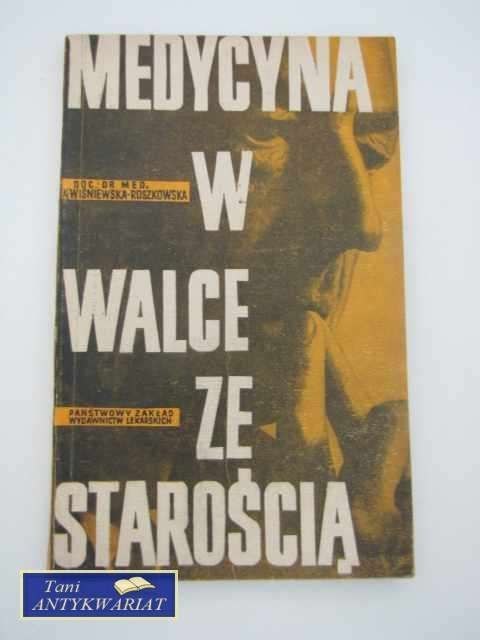 MEDYCYNA W WALCE ZE STAROŚCIĄ