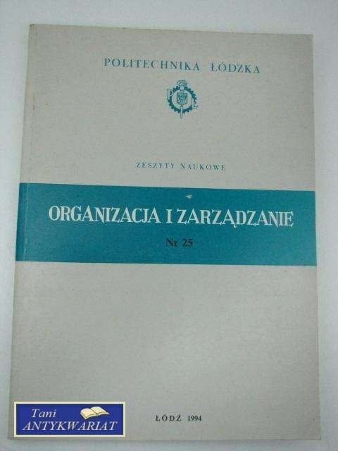 ORGANIZACJA I ZARZĄDZANIE NR 25