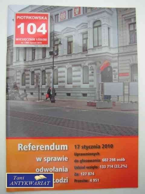 PIOTRKOWSKA 104 MIESIĘCZNIK ŁÓDZKI NR 1 2010