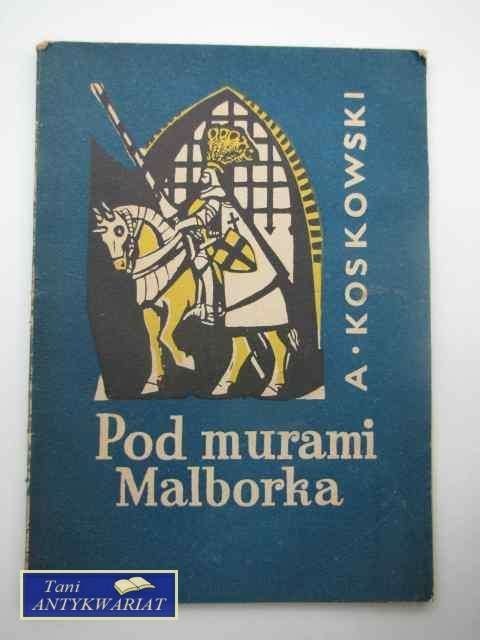 POD MURAMI MALBORKA