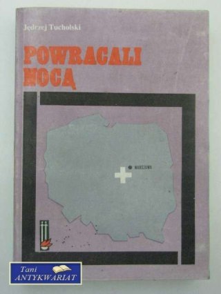 POWRACALI NOCĄ
