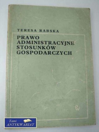 PRAWO ADMINISTRACYJNE STOSUNKÓW GOSPODARCZYCH