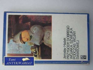 PRZYGODY DOBREGO WOJAKA SZWEJKA