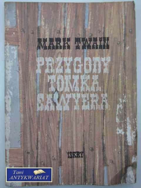 PRZYGODY TOMKA SAWYERA