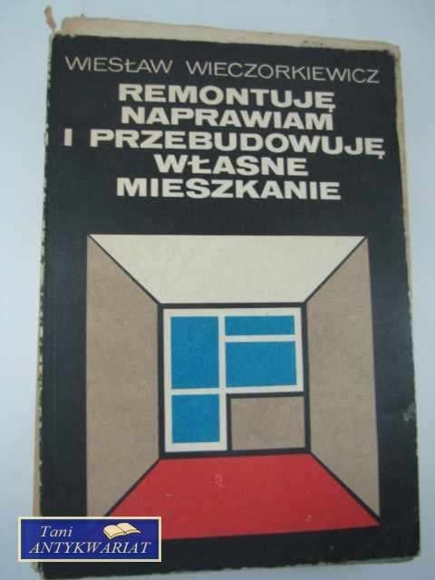 REMONTUJĘ NAPRAWIAM I PRZEBUDOWUJĘ WŁASNY DOM