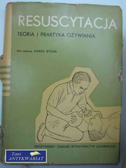 RESUSCYTACJA TEORIA I PRAKTYKA OŻYWIANIA RESUSCYTACJA TEORIA I PRAKTYKA OŻYWIANIA