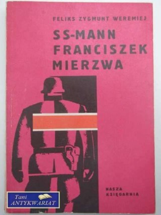 SS-MANN FRANCISZEK MIERZWA