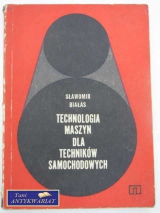 TECHNOLOGIA MASZYN DLA TECHNIKÓW SAMOCHODOWYCH