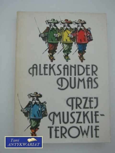 TRZEJ MUSZKIETEROWIE
