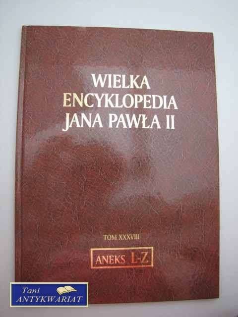 WIELKA ENCYKLOPEDIA JANA PAWŁA II TOM XXXVIII