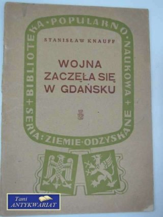 WOJNA ZACZĘŁA SIĘ W GDAŃSKU