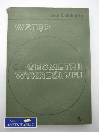 WSTĘP DO GEOMETRII WYKREŚLNEJ