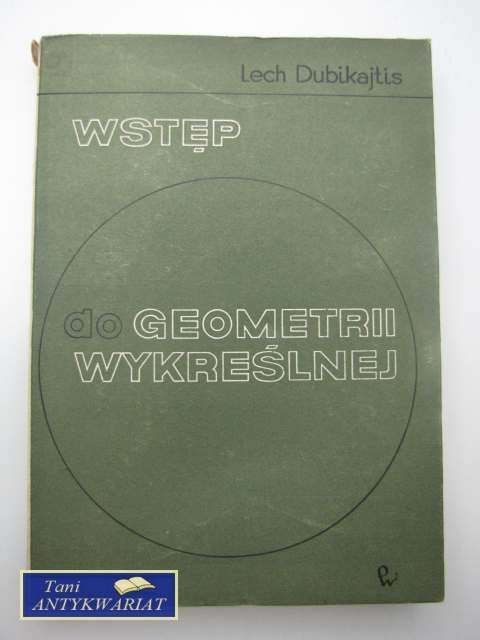 WSTĘP DO GEOMETRII WYKREŚLNEJ