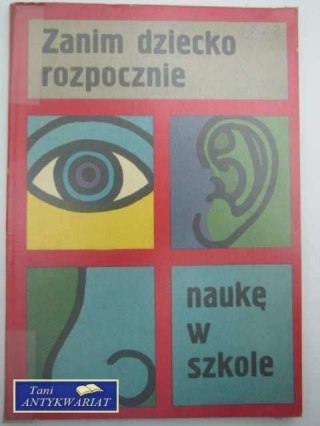 ZANIM DZIECKO ROZPOCZNIE NAUKĘ W SZKOLE