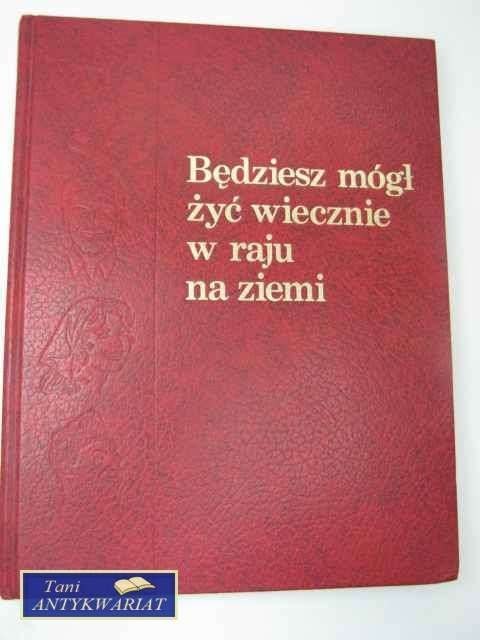 BĘDZIESZ MÓGŁ ŻYĆ WIECZNIE