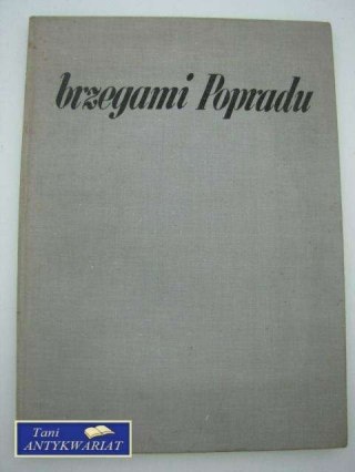 BRZEGAMI POPRADU
