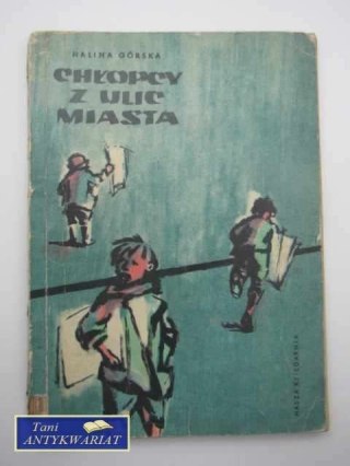CHŁOPCY Z ULIC MIASTA