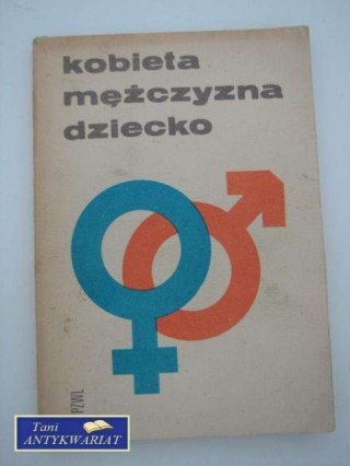 KOBIETA MĘŻCZYZNA DZIECKO