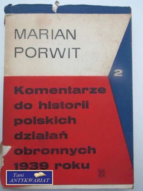 KOMENTARZE DO HISTORII POLSKICH DZIAŁAŃ OBRONNYCH cz. 2